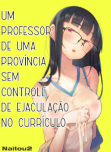 Ler Um Professor de uma Província sem Controle de Ejaculação no Currículo Capitulo 1