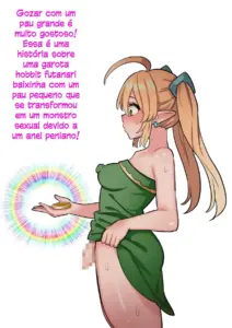 Uma história sobre uma garota elfa futanari baixinha com um pau não circuncidado que se transforma em um monstro sexual por causa de um anel peniano