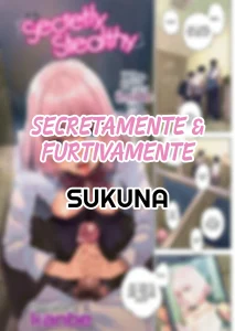 Secretamente Furtivamente